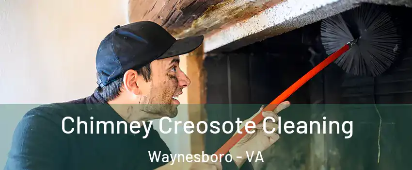  Chimney Creosote Cleaning Waynesboro - VA