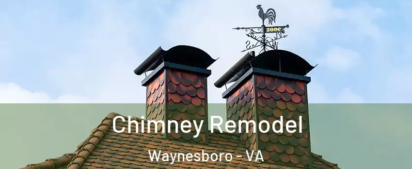  Chimney Remodel Waynesboro - VA