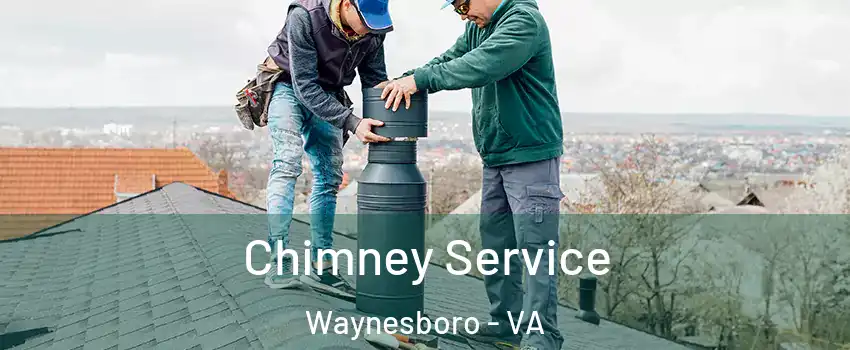  Chimney Service Waynesboro - VA