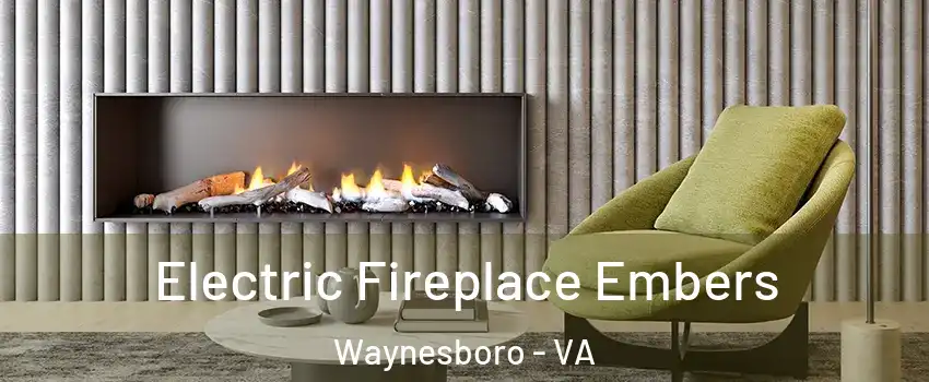  Electric Fireplace Embers Waynesboro - VA