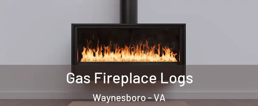  Gas Fireplace Logs Waynesboro - VA