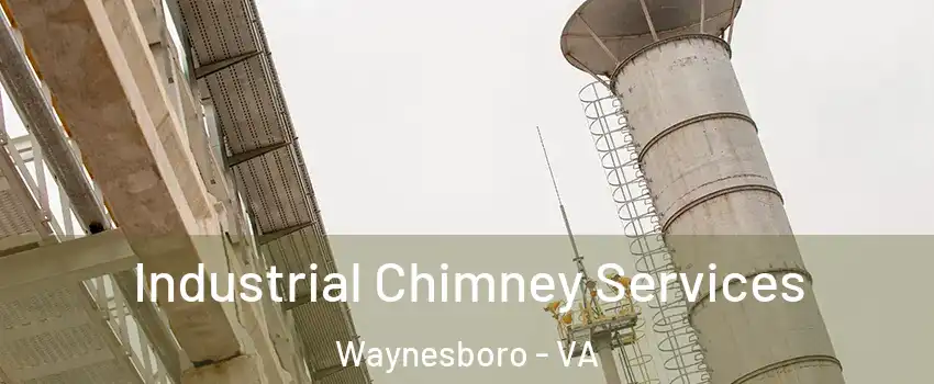  Industrial Chimney Services Waynesboro - VA