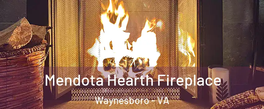  Mendota Hearth Fireplace Waynesboro - VA