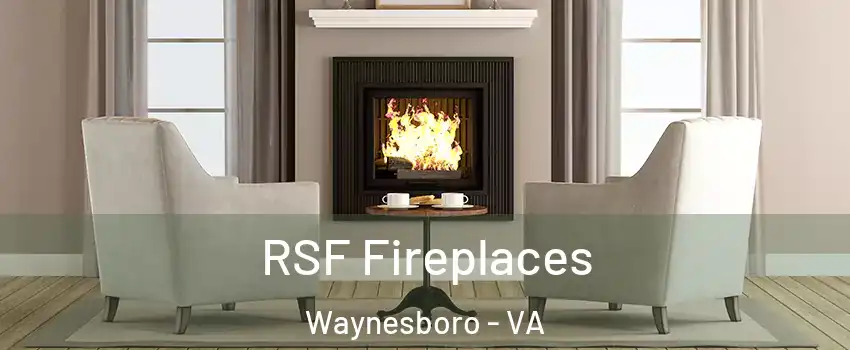  RSF Fireplaces Waynesboro - VA