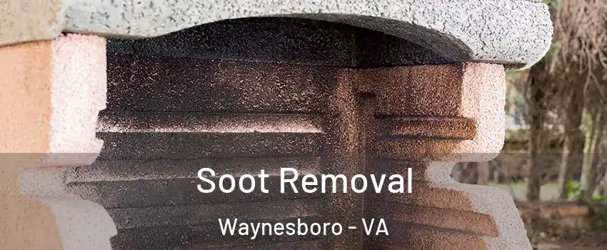  Soot Removal Waynesboro - VA